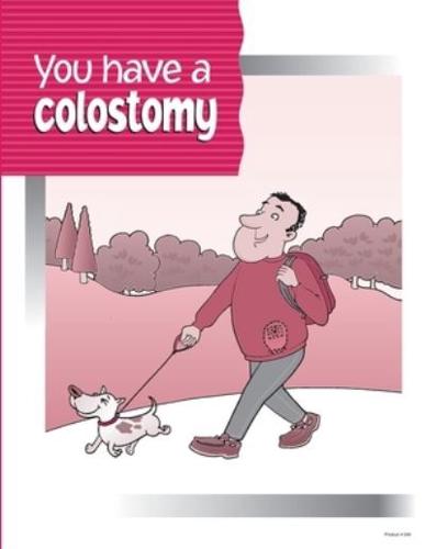 You Have a Colostomy