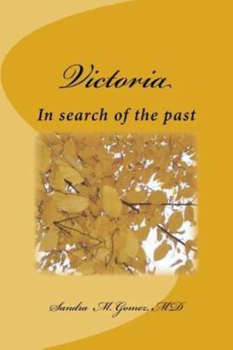 Victoria, in Search of the Past