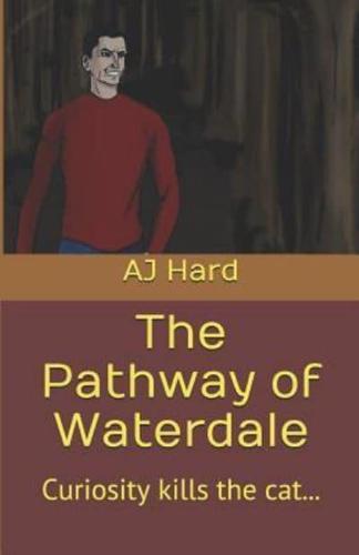 The Pathway Of Waterdale