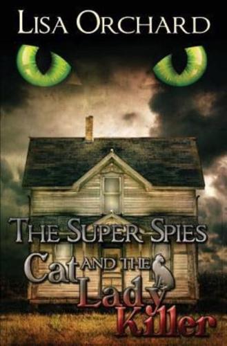 The Super Spies and the Cat Lady Killer
