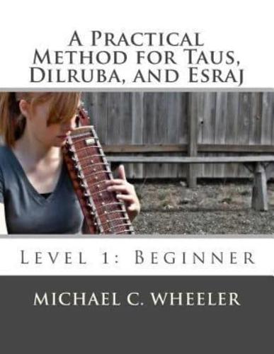 A Practical Method for Taus, Dilruba, and Esraj