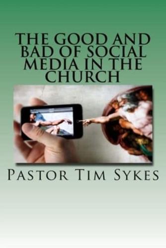 The Good And Bad Of Social Media In The Church