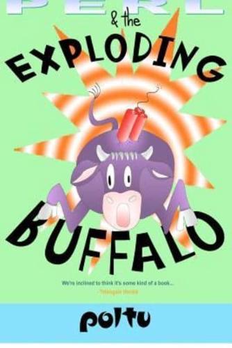 Perl and the Exploding Buffalo