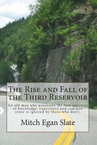 The Rise and Fall of the Third Reservoir