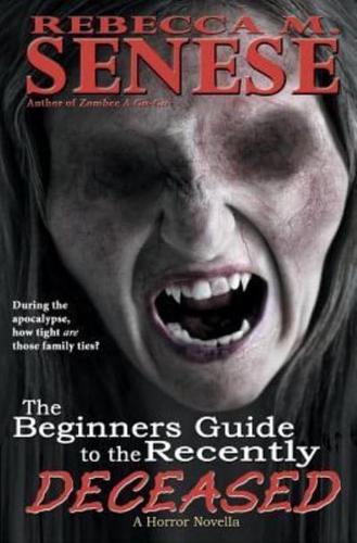 The Beginners Guide the Recently Deceased