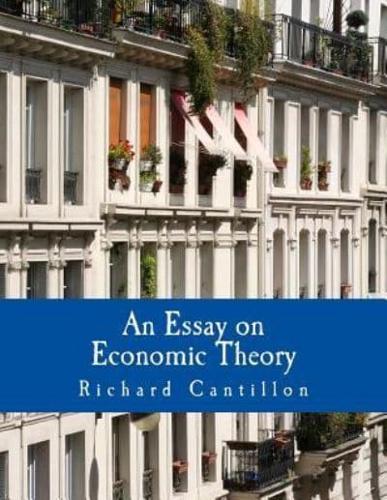 An Essay on Economic Theory (Large Print Edition)