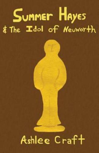 Summer Hayes & The Idol of Neuworth