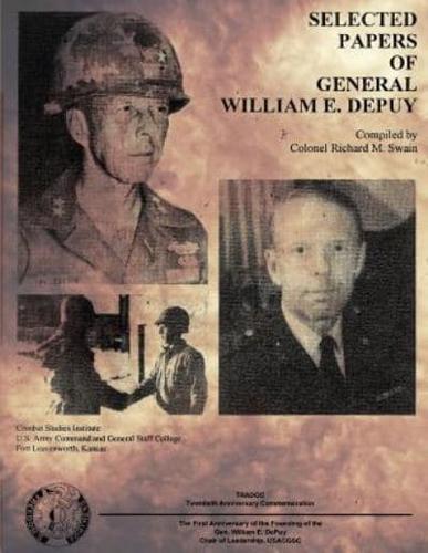 Selected Papers of General William E. Depuy