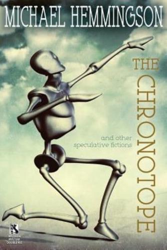 The Chronotope and Other Speculative Fictions / Poison from a Dead Sun: A Science Fiction Tale (Wildside Double #32)