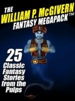 William P. McGivern Fantasy MEGAPACK (TM): 25 Classic Fantasy Stories from the Pulps