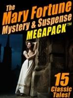 Mary Fortune Mystery & Suspense MEGAPACK (TM)