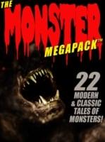 Monster MEGAPACK (TM): 22 Modern & Classic Tales of Monsters