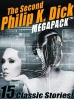 Second Philip K. Dick MEGAPACK (TM): 13 Fantastic Stories