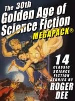 30th Golden Age of Science Fiction MEGAPACK(R): Roger Dee