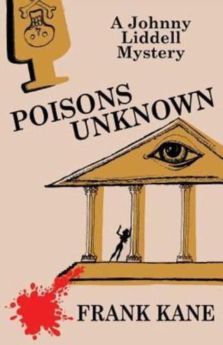 Poisons Unknown: A Johnny Liddell Mystery