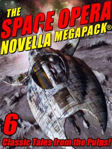 Space Opera Novella MEGAPACK(R)