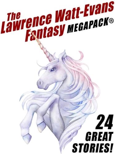Lawrence Watt-Evans Fantasy MEGAPACK(R)