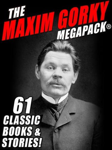 Maxim Gorky MEGAPACK(R)