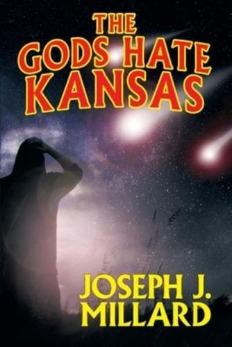 The Gods Hate Kansas