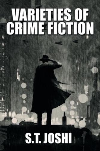 Varieties of Crime Fiction