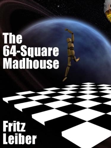 64-Square Madhouse