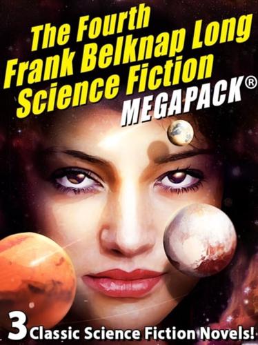 Fourth Frank Belknap Long Science Fiction MEGAPACK(R)