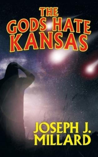 The Gods Hate Kansas