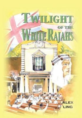 Twilight of the White Rajahs