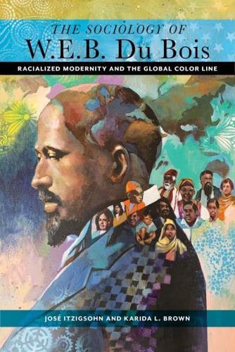 The Sociology of W.E.B. Du Bois