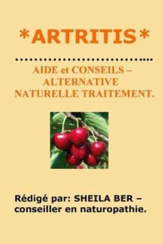 *ARTRITIS * AIDE Et CONSEILS - ALTERNATIVE NATURELLE TRAITEMENT.