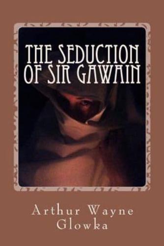 The Seduction of Sir Gawain