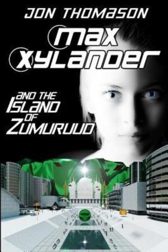 Max Xylander and the Island of Zumuruud