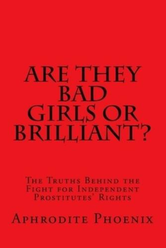 Are They Bad Girls or Brilliant?