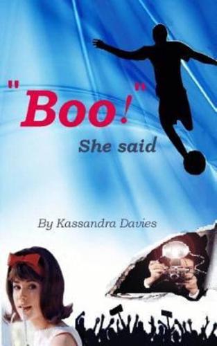 "Boo!" She Said