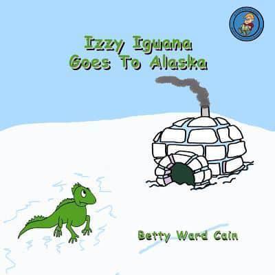 Izzy Iguana Goes To Alaska