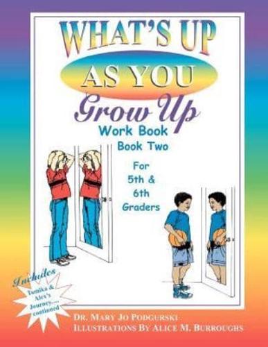 What's Up as You Grow Up? Part Two