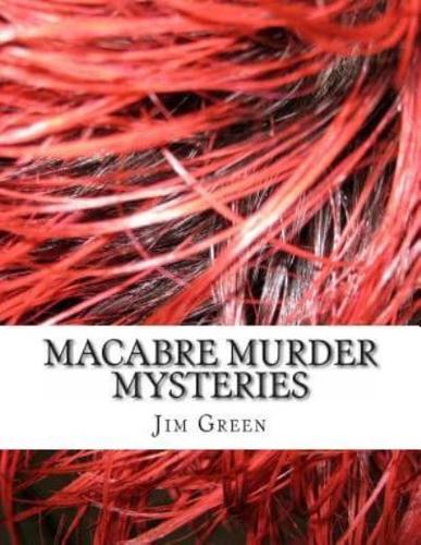 Macabre Murder Mysteries