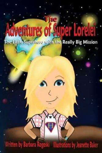 The Adventures of Super Lorelei