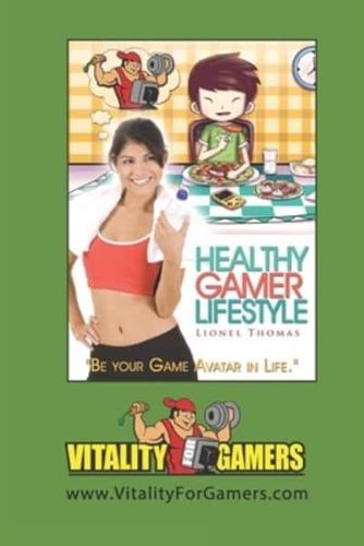 Healthy Gamer Lifestyle