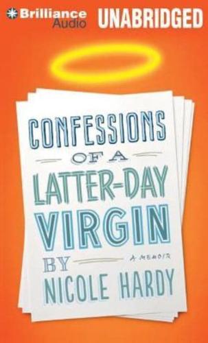 Confessions of a Latter-Day Virgin