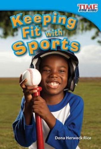 Keeping Fit With Sports (Library Bound)