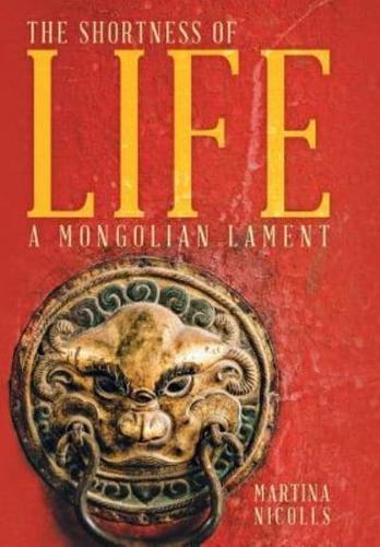 The Shortness of Life: A Mongolian Lament