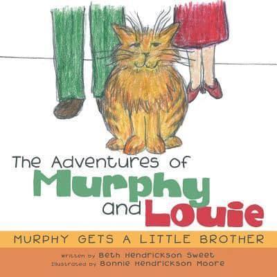 The Adventures of Murphy and Louie: Murphy Gets a Little Brother