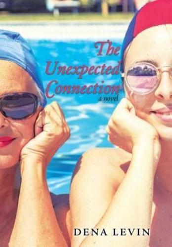 The Unexpected Connection: A Novel