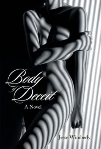 Body of Deceit: A Novel