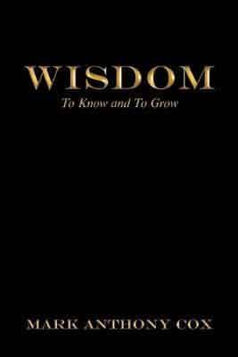 Wisdom: To Know and to Grow