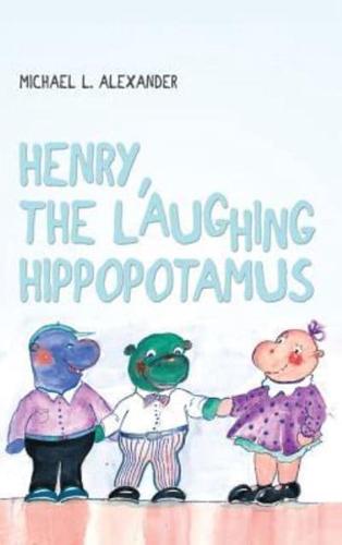 Henry, the Laughing Hippopotamus