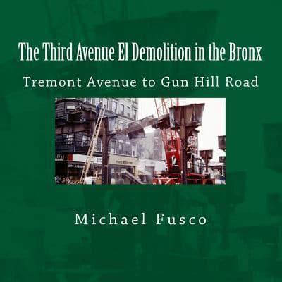 The Third Avenue El Demolition in the Bronx