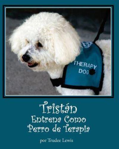 Tristan Entrena Como Perro De Terapia