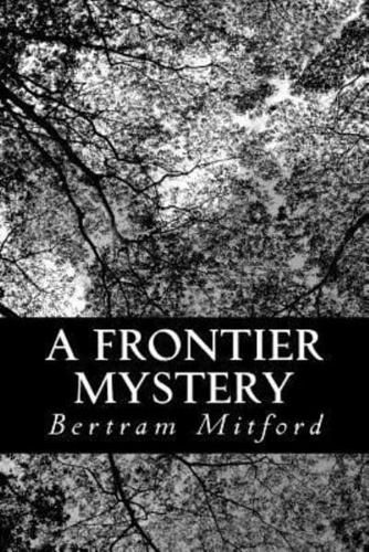 A Frontier Mystery